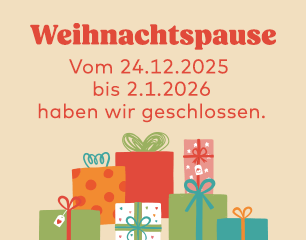 Weihnachtspause vom 24. Dez 25 bis 02. Jan 2026